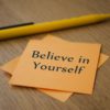 Believe in yourself sticky notes